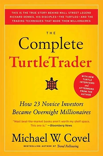 The Complete TurtleTrader by Michael Covel