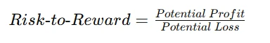 risk-to-reward ratio